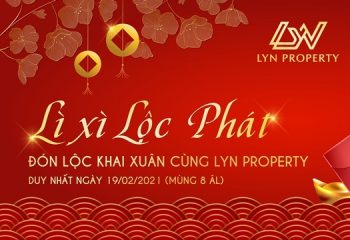 “LÌ XÌ LỘC PHÁT” – ĐÓN LỘC KHAI XUÂN CÙNG LYN PROPERTY!
