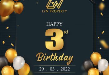 HAPPY 3RD BIRTHDAY LYN PROPERTY (29.03.2019 – 29.03.2022)