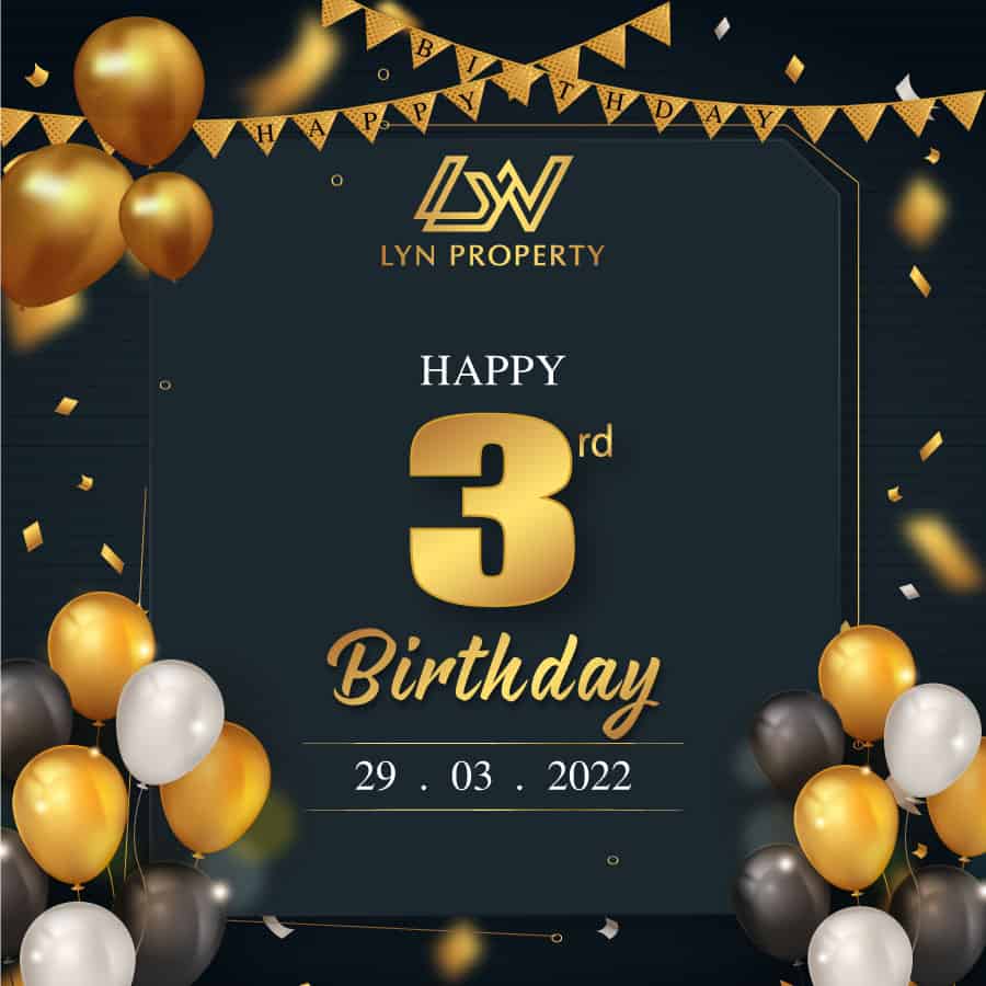 HAPPY 3RD BIRTHDAY LYN PROPERTY (29.03.2019 – 29.03.2022)